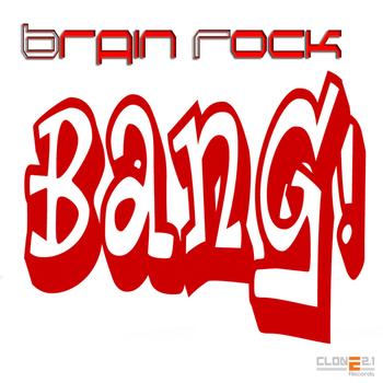 Brain Rock - Bang (Dubstep Vocal Mix)