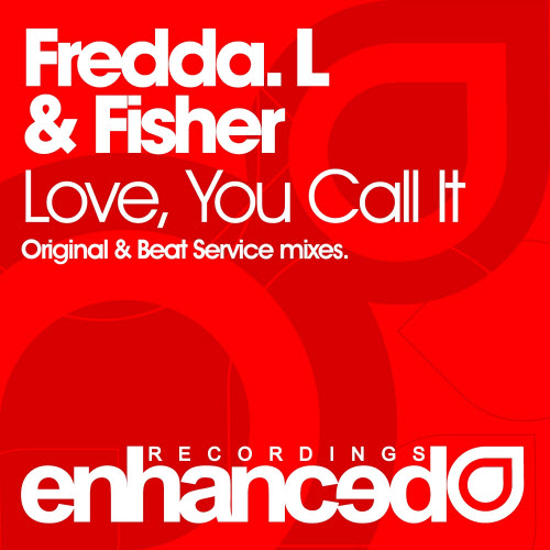 Fredda L and Fisher - Love You Call It (Beat Service Remix)