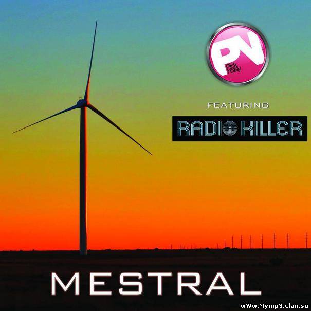 Pink Noisy feat. Radio Killer - Mestral (DiGi Radio Mix 2012)