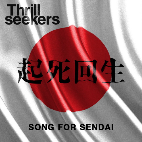 The Thrillseekers - Song For Sendai
